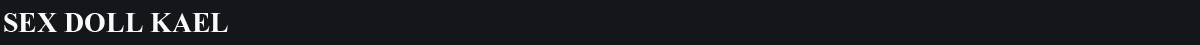 Sex Doll Kael